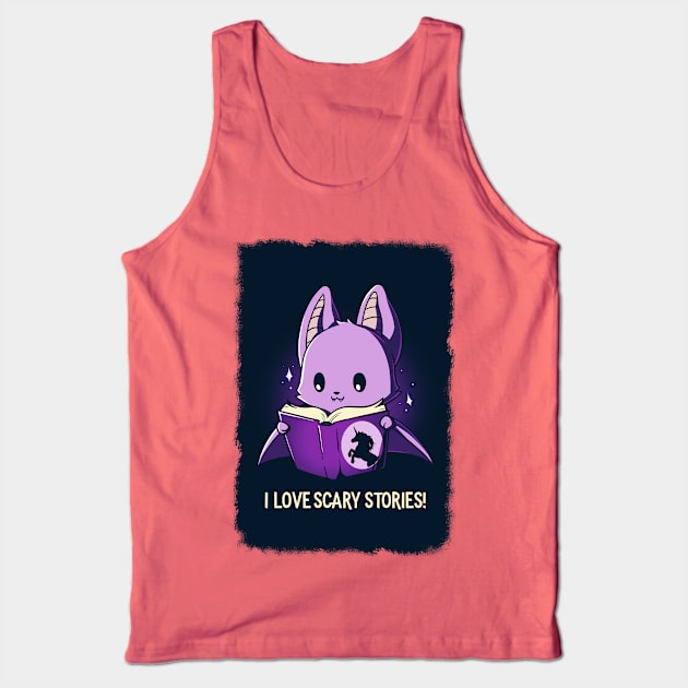 I Love Scary Stories!  Cute Funny Cat Kitten Scary Horror Sarcastic Humor Quote animal Lover Artwork Tank Top by LazyMice